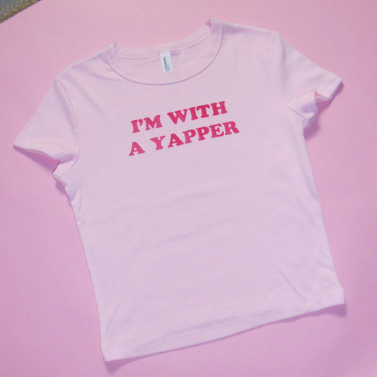 I'M WITH A YAPPER baby tee