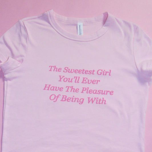 THE SWEETEST GIRL baby tee