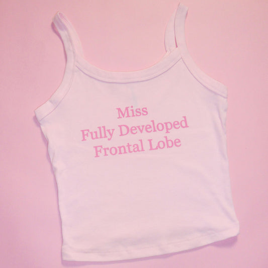 MISS FULLY DEVELOPED FRONTAL LOBE spaghetti strap tank