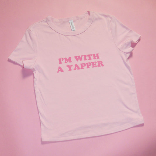 I'M WITH A YAPPER baby tee