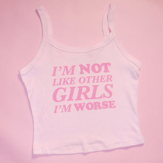 I'M NOT LIKE OTHER GIRLS I'M WORSE spaghetti strap tank