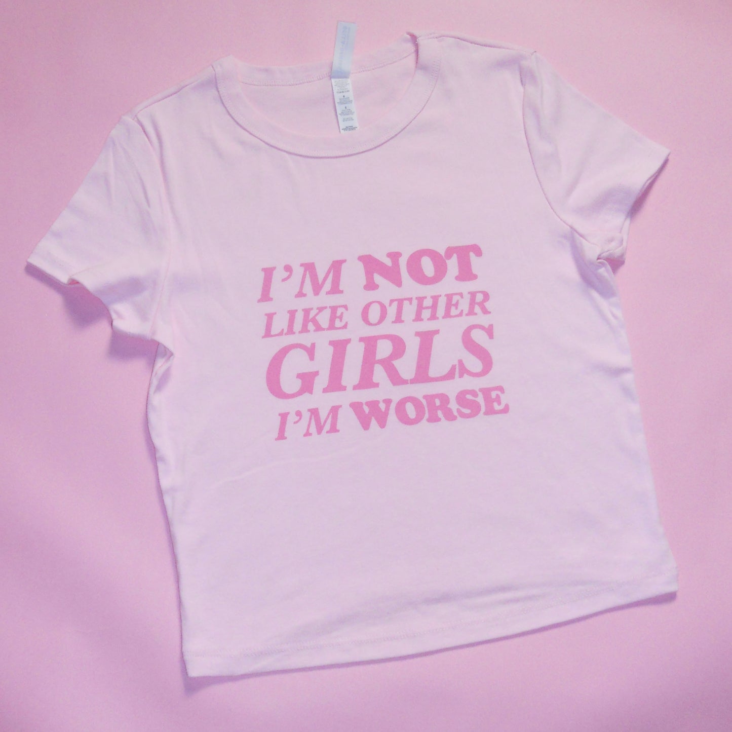 I'M NOT LIKE OTHER GIRLS I'M WORSE baby tee