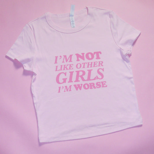 I'M NOT LIKE OTHER GIRLS I'M WORSE baby tee