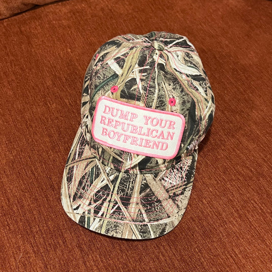 DUMP YOUR REPUBLICAN BOYFRIEND camo hat